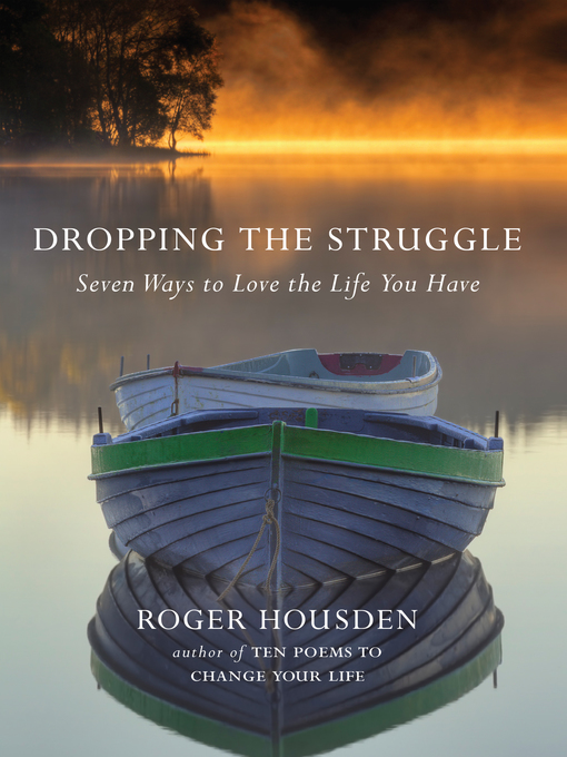 Title details for Dropping the Struggle by Roger Housden - Available